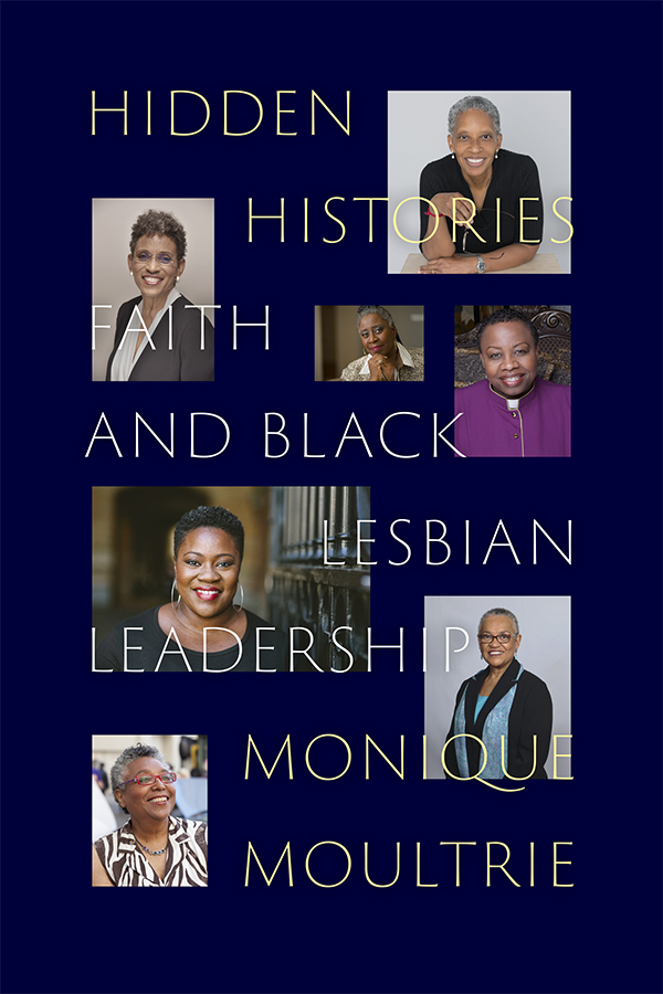 Hidden Histories: Faith & Black Lesbian Leadership